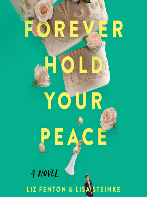 Title details for Forever Hold Your Peace by Liz Fenton - Available